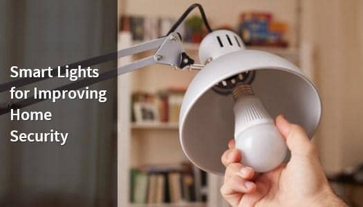 Smart lights for improving home security.